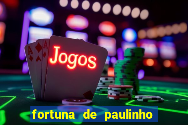 fortuna de paulinho roupa nova